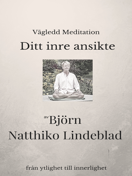 Title details for Ditt inre ansikte by Björn Natthiko Lindeblad - Available